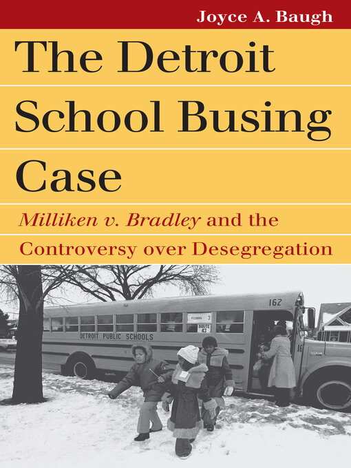 Title details for The Detroit School Busing Case by Joyce A. Baugh - Wait list